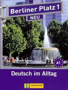 Berliner Platz 1 NEU - Lehr- und Arbeitsbuch 1 mit 2 Audio-CDs: Deutsch im Alltag