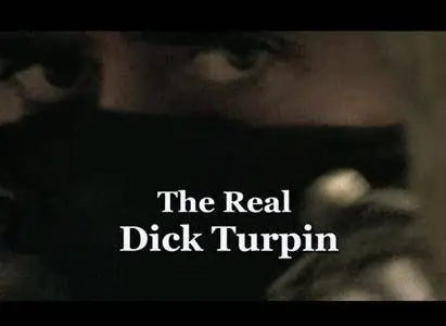 The Real Dick Turpin (2007)