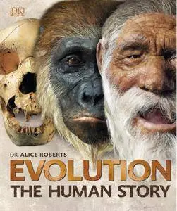 Evolution: The Human Story, 2nd Revised Edition