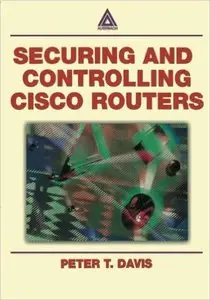 Securing and Controlling Cisco Routers