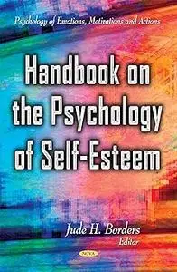 Handbook on the Psychology of Self-Esteem