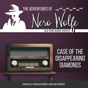 «The Adventures of Nero Wolfe: Case of the Disappearing Diamonds» by J. Donald Wilson