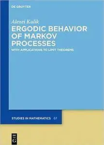 Ergodic Behavior of Markov Processes