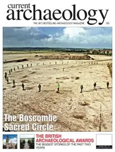 Current Archaeology - Issue 195