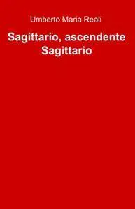 Sagittario, ascendente Sagittario