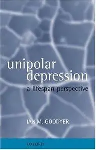 Unipolar Depression: A Lifespan Perspective