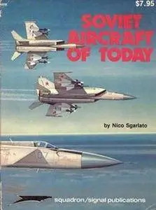 Squadron/Signal Publications 6015: Soviet Aircraft of Today - Aircraft Specials series (Repost)