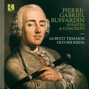 Le Petit Trianon & Olivier Riehl - Buffardin: Sonates & Concerto (2021) [Official Digital Download 24/96]