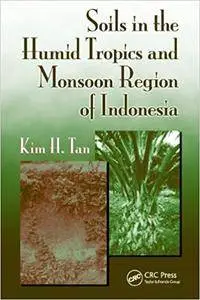 Soils in the Humid Tropics and Monsoon Region of Indonesia