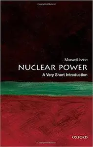 Nuclear Power: A Very Short Introduction (Repost)