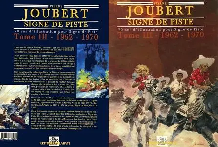 70 Ans D'illustration Pour Signe De Piste - Intégrale Joubert - Tome 3 - 1962-1970