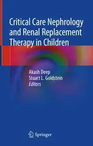 Critical Care Nephrology and Renal Replacement Therapy in Children
