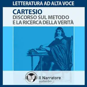 «Discorso sul metodo e la ricerca della verita'» by René Descartes