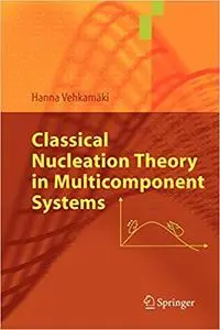 Classical Nucleation Theory in Multicomponent Systems