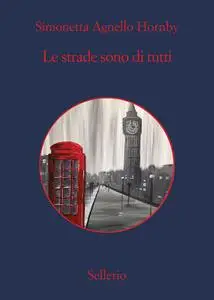 Simonetta Agnello Hornby - Le strade sono di tutti