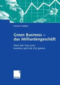 Green Business - das Milliardengesch: Nach den Dot-coms kommen jetzt die Dot-greens (Repost)