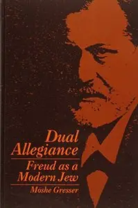 Dual Allegiance: Freud As a Modern Jew