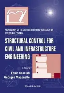 Structural control for civil and infrastructure engineering: proceedings of the 3rd international workshop on structural contro