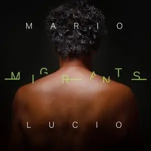 Mário Lúcio - Migrants (2022) [Official Digital Download 24/48]