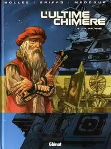 L'Ultime Chimère - Tome 04 - La machine