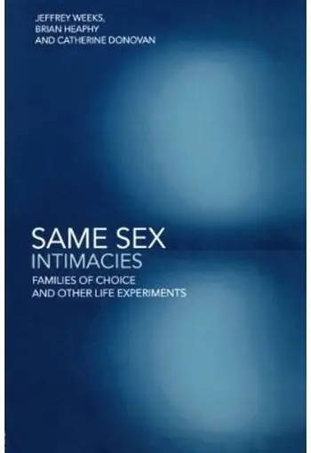 Same Sex Intimacies: Families of Choice and Other Life Experiments