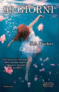 K.A. Tucker - Burying water 01. 99 giorni