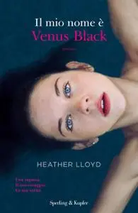 Heather Lloyd - Il mio nome è Venus Black