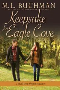 «Keepsake for Eagle Cove» by M.L. Buchman
