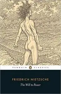 The Will to Power (Penguin Classics)