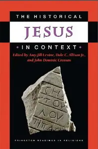 The Historical Jesus in Context (Princeton Readings in Religions) (repost)