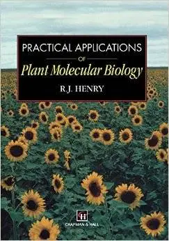 Practical Applications of Plant Molecular Biology