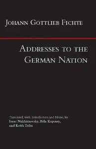 Addresses to the German Nation (Hackett Classics)