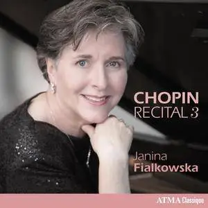 Janina Fialkowska - Chopin Recital, Vol. 3 (2017)