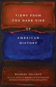 Views from the Dark Side of American History (Conflicting Worlds: New Dimensions of the American Civil War)