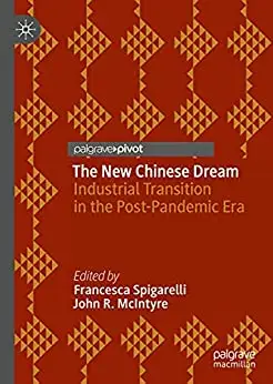 The New Chinese Dream: Industrial Transition in the Post-Pandemic Era