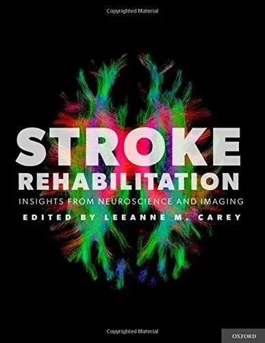 Stroke Rehabilitation: Insights from Neuroscience and Imaging
