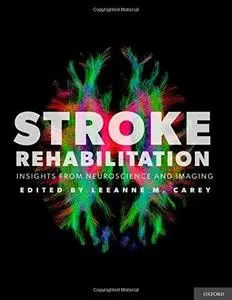 Stroke Rehabilitation: Insights from Neuroscience and Imaging