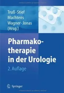 Pharmakotherapie in der Urologie (Auflage: 2) [Repost]