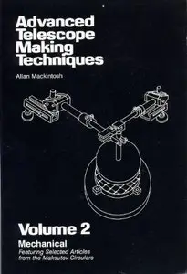 Advanced Telescope Making Techniques Volume 2 by Allan Mackintosh