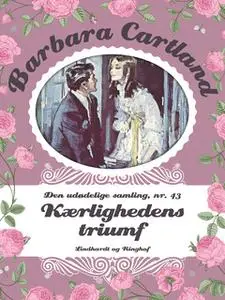 «Kærlighedens triumf» by Barbara Cartland