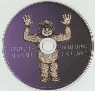 Citizen Cain's Stewart Bell - The Antechamber Of Being Part 1 (2014)