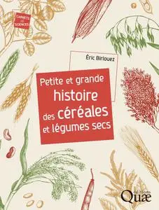 Éric Birlouez, "Petite et grande histoire des céréales et légumes secs"