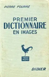 Pierre Fourré, "Premier dictionnaire en images"