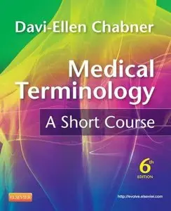Medical Terminology: A Short Course, 6th Edition