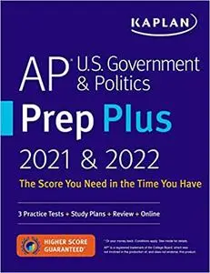 AP U.S. Government & Politics Prep Plus 2021 & 2022: 3 Practice Tests + Study Plans + Targeted Review & Practice + Online