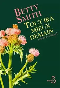 Betty Smith, "Tout ira mieux demain"