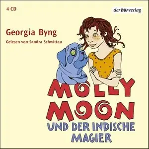 Georgia Byng - Molly Moon und der indische Magier