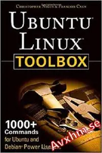 Ubuntu Linux Toolbox: 1000+ Commands for Ubuntu and Debian Power Users