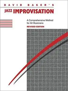 David Baker's Jazz Improvisation: A Comprehensive Method for All Musicians, Revised Edition