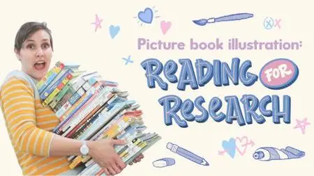 Picture Book Illustration: Reading for Research